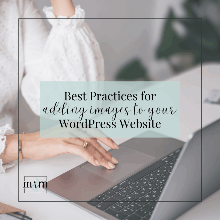 MRM Blog: Best Practices for Adding Images to Your WordPress Website