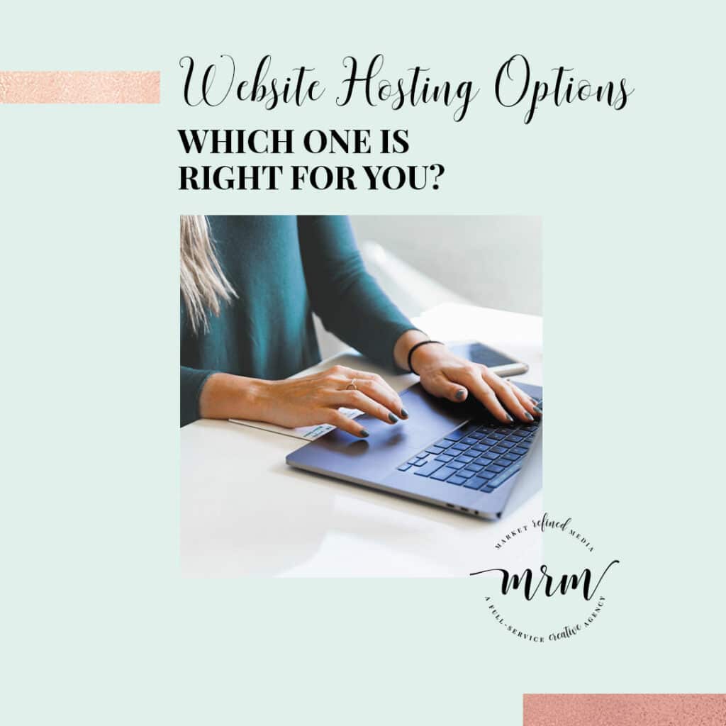 MRM Blog: Hosting Options for Your Website and How to Choose the Right One for You