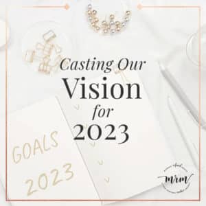Casting Our Vision for 2023