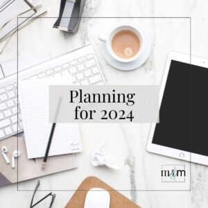 MRM Blog: Planning for 2024