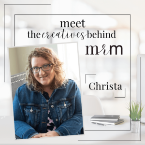 Meet MRM: Christa Hutchins, Goal Strategist and Project Manager