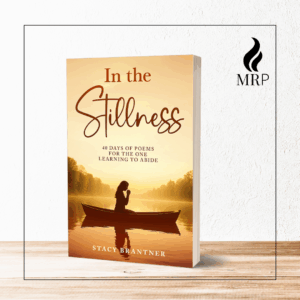 MRM Project Feature: Stacy Brantner and In the Stillness