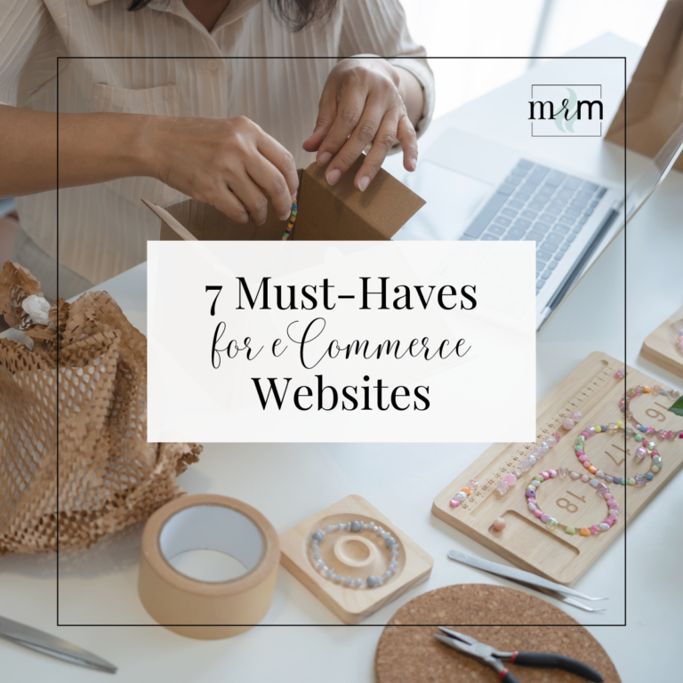 MRM Blog: 7 Must-Haves for a High-Converting eCommerce Website