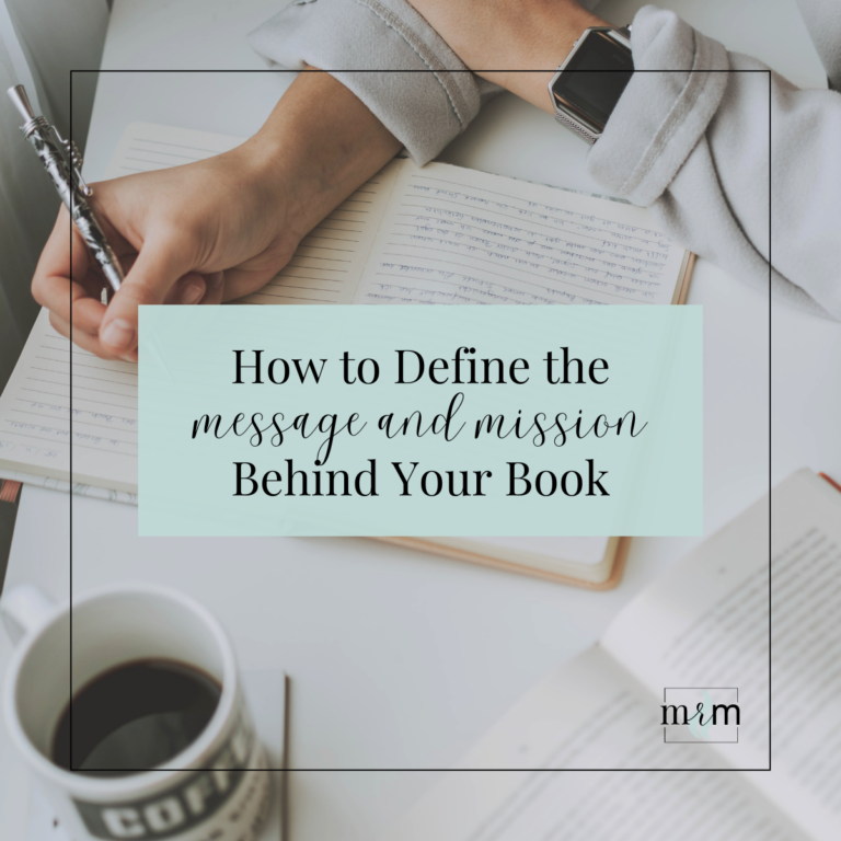 MRM Blog: Write with Purpose--How to Define the Message and Mission Behind Your Book