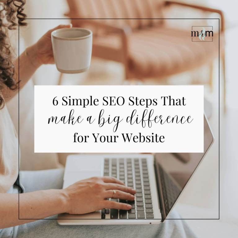 MRM Blog: 6 Simple SEO Steps That Make a Big Difference for Your Website