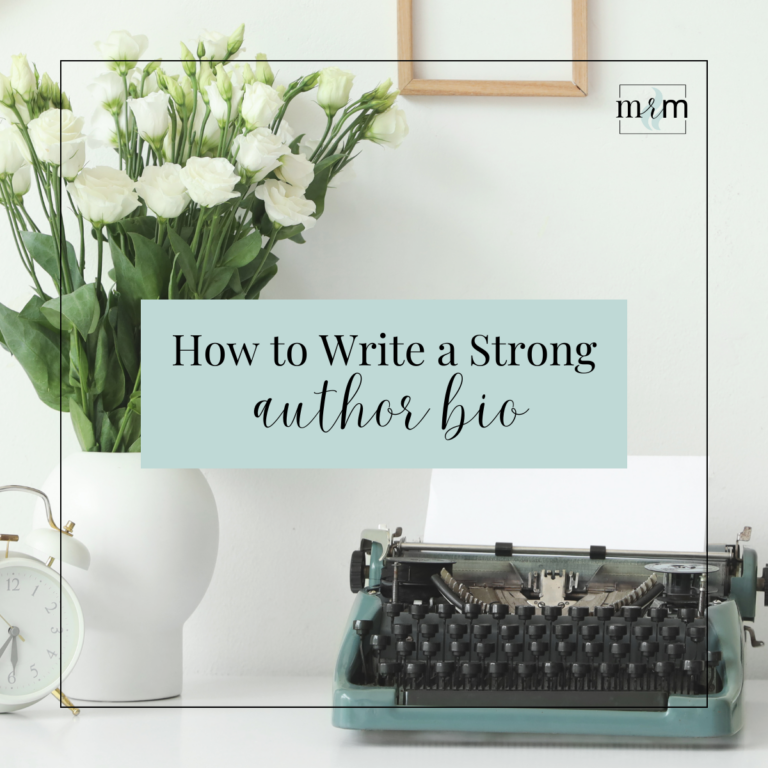 MRM Blog: How to Write a Strong Author Bio {for Your Website, Book, and Social Media}