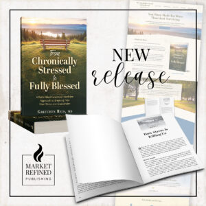 MRM Project Feature: Gretchen Reis and From Chronically Stressed to Fully Blessed