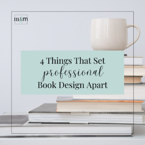 MRM Blog: 4 Things That Set Professional Book Design Apart